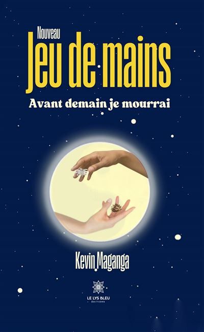 Nouveau jeu de mains Avant demain je mourrai