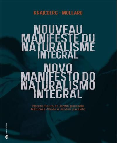 Nouveau manifeste du naturalisme intégral Nature-fleurs et jardin parallèle