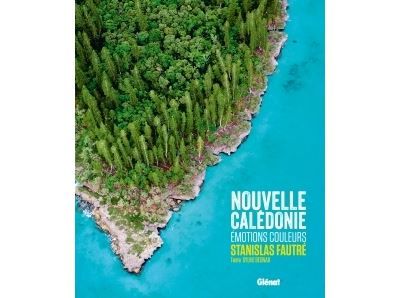 Nouvelle Calédonie Émotions couleurs - Stanislas Fautré