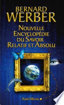 Nouvelle encyclopédie du savoir relatif et absolu