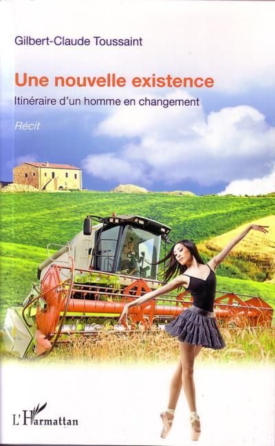 Nouvelle existence, itinéraire d'homme en changement