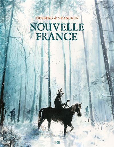Nouvelle France - Bernard Vrancken