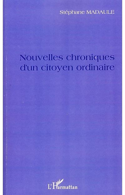 Nouvelles chroniques d'un citoyen ordinaire