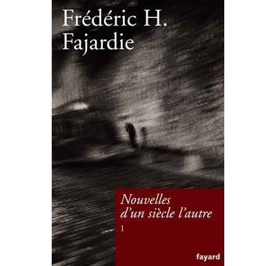 Couverture de Nouvelles d'un siècle l'autre par Frédéric H. Fajardie