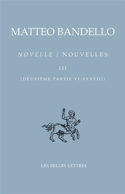 Nouvelles / Novelle. Tome III, Deuxième partie VI-XXXVIII