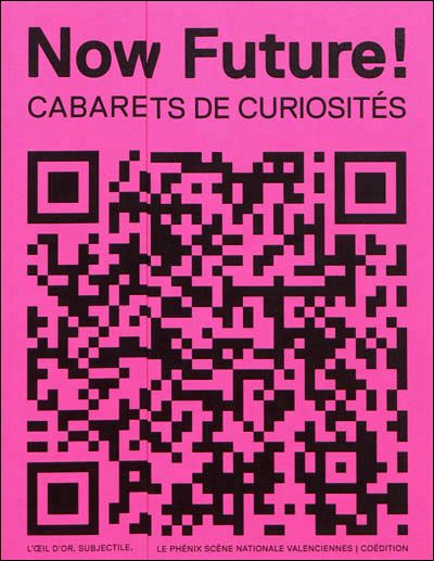 Now future ! Cabarets de curiosités