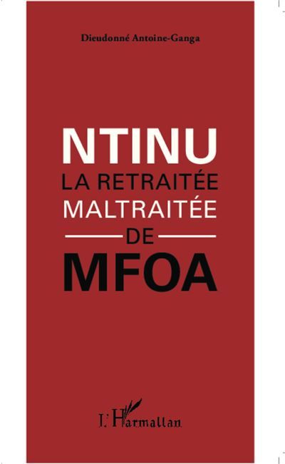 Ntinu La retraitée maltraitée de Mfoa