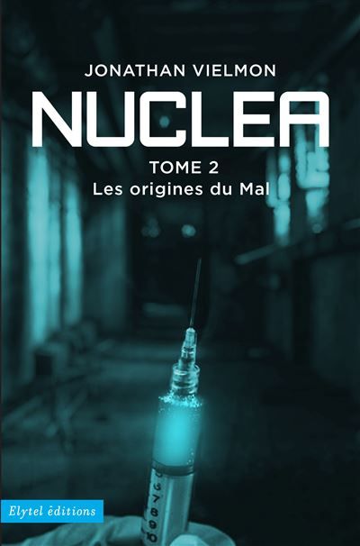Nuclea tome 2 Les origines du mal