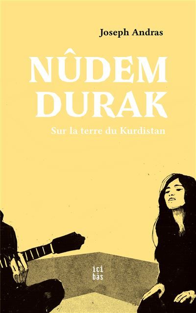 Nûdem Durak Sur la terre du Kurdistan