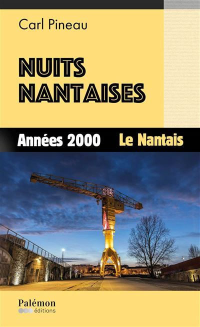 Nuits nantaises Années 2000 - Le Nantais