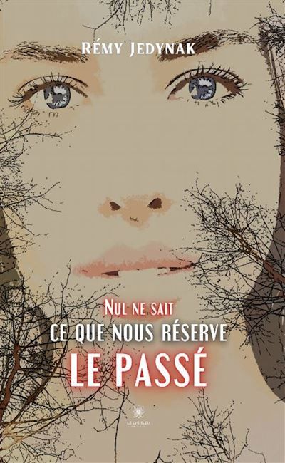 Nul ne sait ce que nous réserve le passé