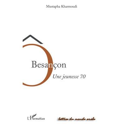 Ô Besançon Une jeunesse 70