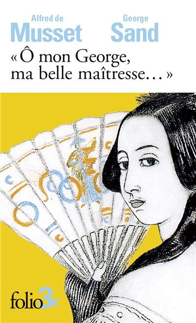 Ô mon George, ma belle maîtresse... Lettres