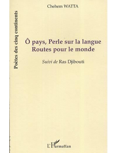 Ô pays, Perle sur la langue Suivi de Ras Djibouti