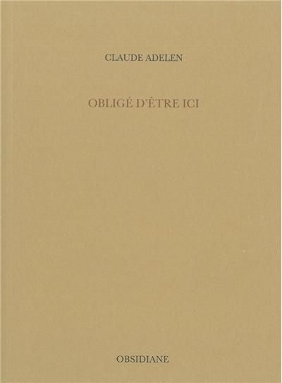 Obligé d'être ici