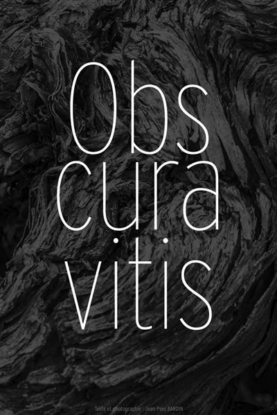 Obscura vitis, vignes obscures