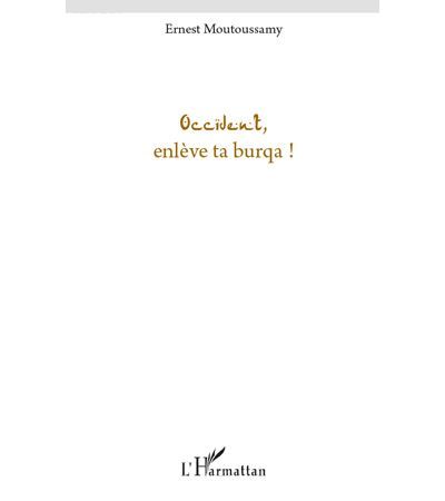 Occident, enlève ta burqua !