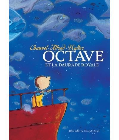 Octave et la daurade royale -  Alfred