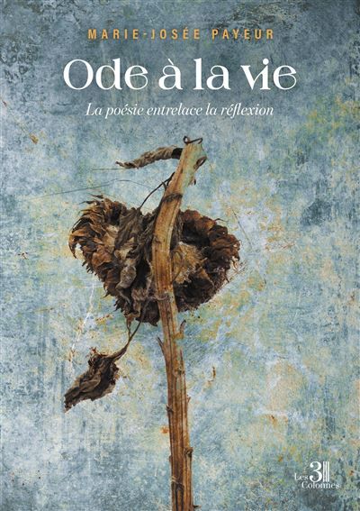 Ode à la vie La poésie entrelace la réflexion