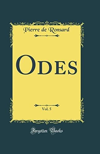 Odes, Vol. 5 (Classic Reprint)