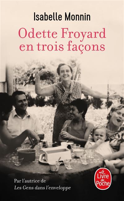 Odette Froyard en trois façons