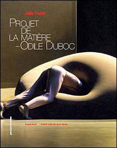 Odile Duboc - Projets de la matière - Mémoire(s) d'une œuvre chorégraphique (+ DVD) Mémoire(s) d'une oeuvre chorégraphique Livre avec 1 DVD