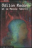 Odilon Redon et le messie feminin
