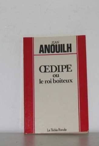 Oedipe, ou, Le roi boiteux d'après Sophocle