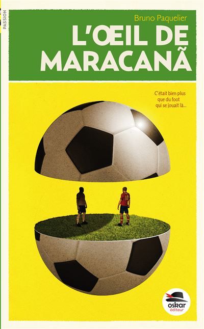 Oeil de maracana (l')