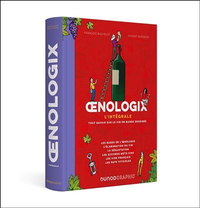 Oenologix : L'intégrale Tout savoir sur le vin en BD
