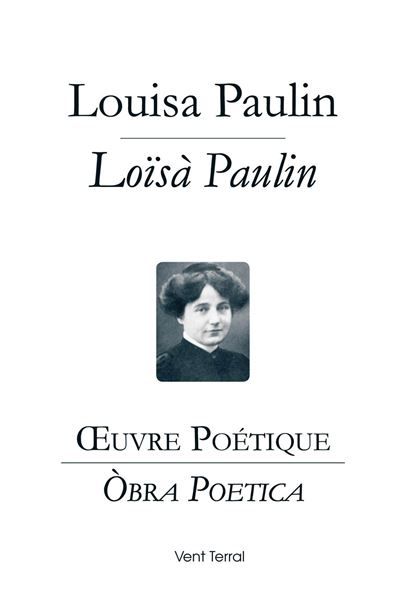 OEuvre Poétique / Òbra Poetica. Édition bilingue établie et présentée par Jòrdi Blanc Édition bilingue français-occitan