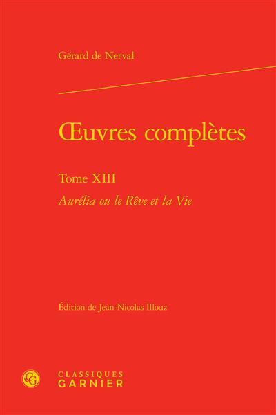 Oeuvres complètes Aurélia ou le Rêve et la Vie