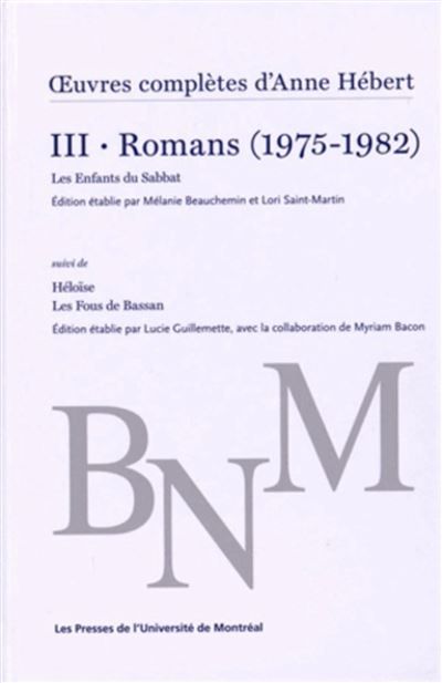 Oeuvres complètes d'Anne Hébert, v. 3 : Romans, t. 02 Romans (1975-1982)