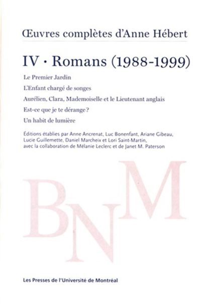 Oeuvres complètes d'Anne Hébert, v. 4 : Romans, t. 03 Romans (1988-1999)