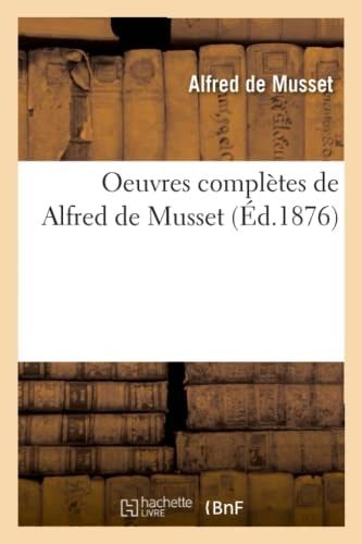 Oeuvres Complètes de Alfred de Musset (Éd.1876)