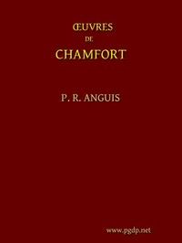 Œuvres Complètes de Chamfort (Tome 1): Recueillies et publiées avec une notice historique sur la vie et les écrits de l'auteur.