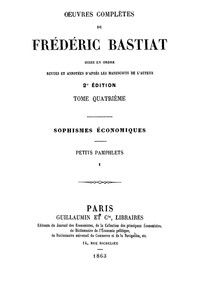 Œuvres Complètes de Frédéric Bastiat, tome 4: mises en ordre, revues et annotées d'après les manuscrits de l'auteur