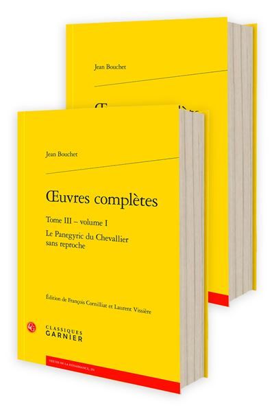 Oeuvres complètes Le Panegyric du Chevallier sans reproche - David John Cowling