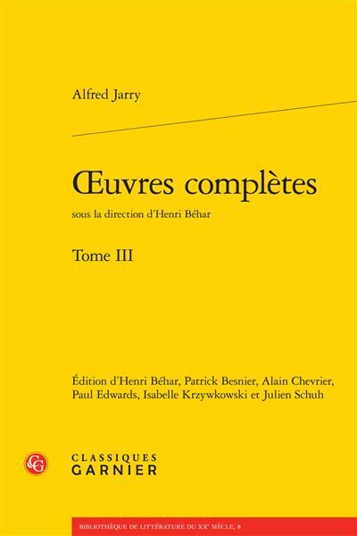 Oeuvres complètes Oeuvres complètes. Tome III [Jarry (Alfred)]