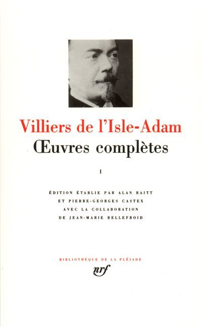 Œuvres complètes Tome 1  Premières poésies Isis Elen Contes cruels