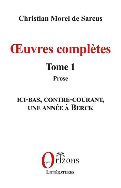 Œuvres complètes Tome 1 - Prose