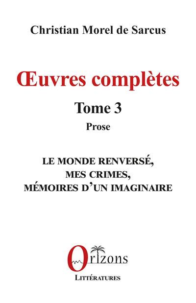 Œuvres complètes Tome 3 - Prose