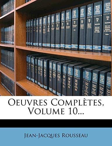 Oeuvres Completes, Volume 10... (French Edition)