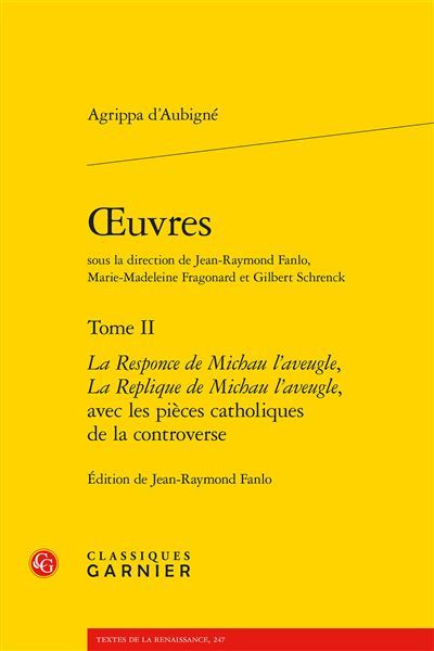 Oeuvres La Responce de Michau l'aveugle, La Replique de Michau l'aveugle, avec les pièces catholiques de la controverse