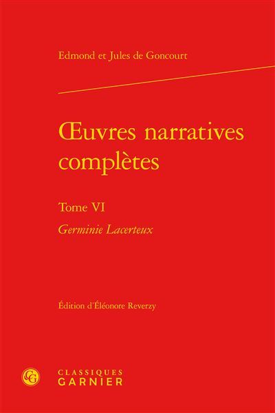 Oeuvres narratives complètes Germinie Lacerteux