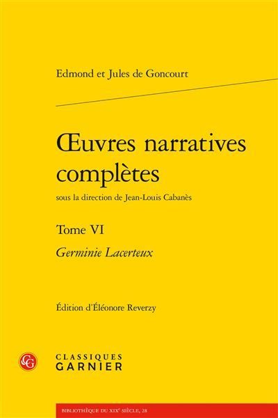 Oeuvres narratives complètes Germinie Lacerteux
