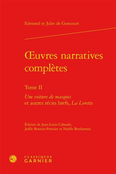 Oeuvres narratives complètes Une voiture de masques et autres récits brefs, La Lorette