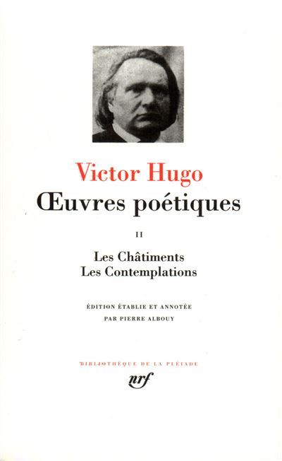 Œuvres poétiques Tome 2  Les Châtiments Les contemplations