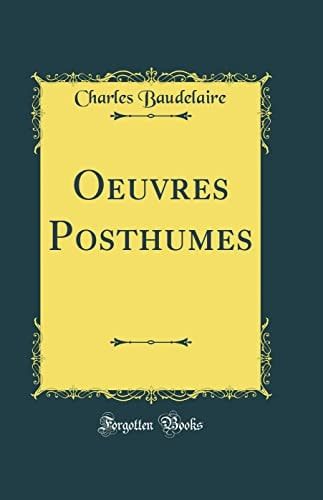 Oeuvres Posthumes (Classic Reprint)
