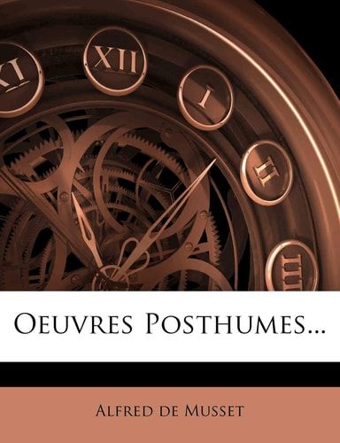 Oeuvres Posthumes... (French Edition)